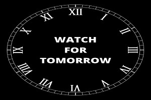 Watch for Tomorrow